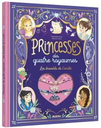 Les princesses des quatre royaumes : les bracelets de l'amitié