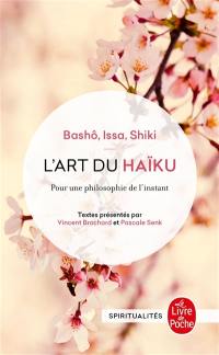 L'art du haïku : pour une philosophie de l'instant