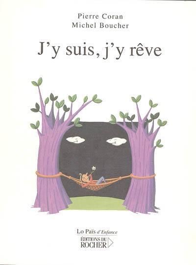 J'y suis, j'y rêve