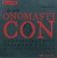 Le petit onomasticon : le jeu des vrais mots vraiment utiles illustré par l'exemple
