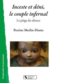 Inceste et déni, le couple infernal : le piège du silence