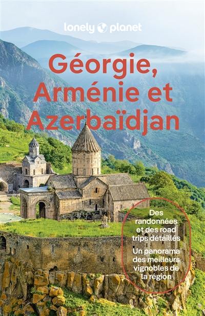 Géorgie, Arménie et Azerbaïdjan Géorgie, Arménie et Azerbaïdjan