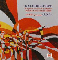 Kaléidoscope : regards croisés de femmes. Kaleidoscope : women's cross-cultural visions
