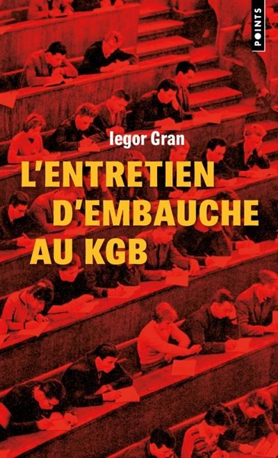 L'entretien d'embauche au KGB