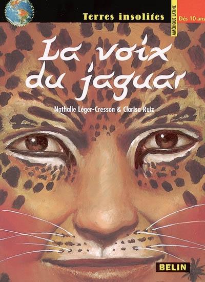 La voix du jaguar La voix du jaguar