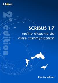 Scribus 1.7 : maître d'oeuvre de votre communication