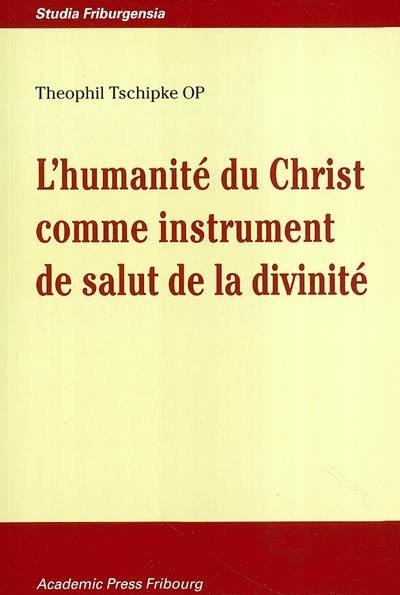 L'humanité du Christ comme instrument de salut de la divinité