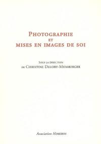 Photographie et mises en images de soi