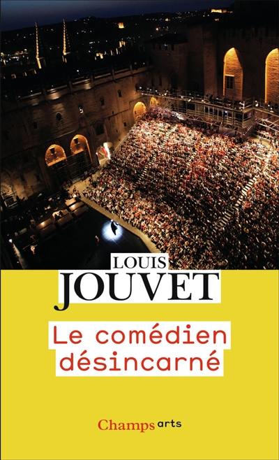 Le comédien désincarné Le comédien désincarné