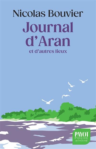 Journal d'Aran et d'autres lieux : feuilles de route