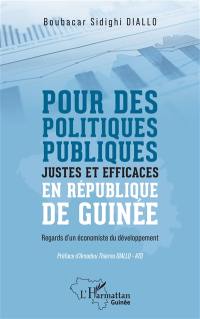 Pour des politiques publiques justes et efficaces en République de Guinée : regards d'un économiste du développement