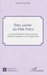 Etre poète au plat pays : la quête identitaire dans la poésie d'Emile Verhaeren et de Jacques Brel