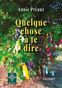 Quelque chose à te dire