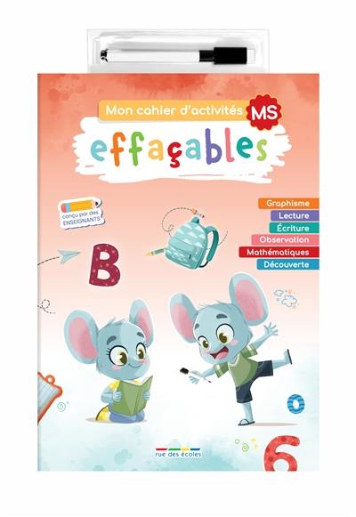 Mon cahier d'activités effaçables, MS : graphisme, lecture, écriture, observation, mathématiques, découverte