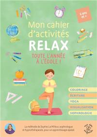 Mon cahier d'activités relax : toute l'année à l'école !