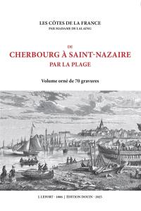De Cherbourg à Saint-Nazaire par la plage : Les côtes de France