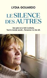 Le silence des autres : son père lui a fait 6 enfants, tout le monde savait... personne n'a rien dit