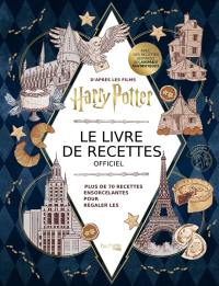 Harry Potter : le livre de recettes officiel