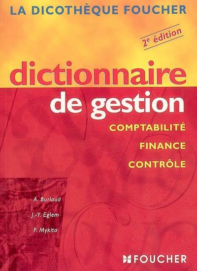 Dictionnaire de gestion : comptabilité, finance, contrôle