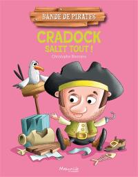 Bande de pirates. Cradock salit tout !