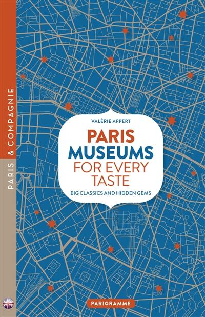 Paris, museums for every taste : big names and secret gems