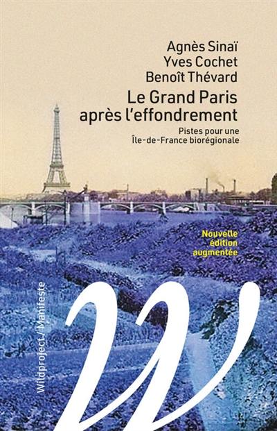 Le Grand Paris après l'effondrement : pistes pour une Ile-de-France biorégionale