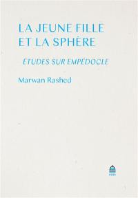 La jeune fille et la sphère : études sur Empédocle