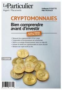 Cryptomonnaies, bien comprendre avant d'investir : bitcoin, Ethereum, stablecoin, Solana...