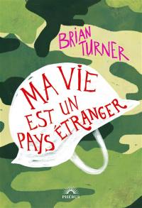 Ma vie est un pays étranger : récit