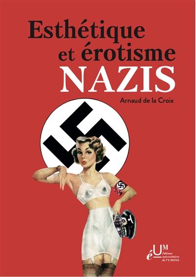 Esthétique et érotisme nazis