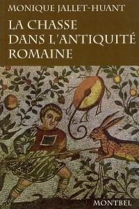 La chasse dans l'Antiquité romaine