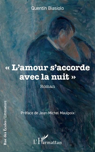 L'amour s'accorde avec la nuit