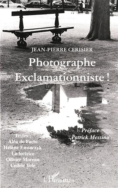 Photographe exclamationniste ! Photographe exclamationniste !
