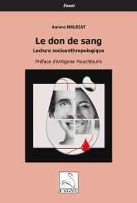 Le don de sang : lecture socioanthropologique