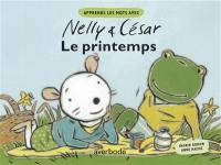 Nelly & César. Le printemps Nelly & César. Le printemps