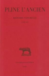 Histoire naturelle. Vol. 21. Livre XX1