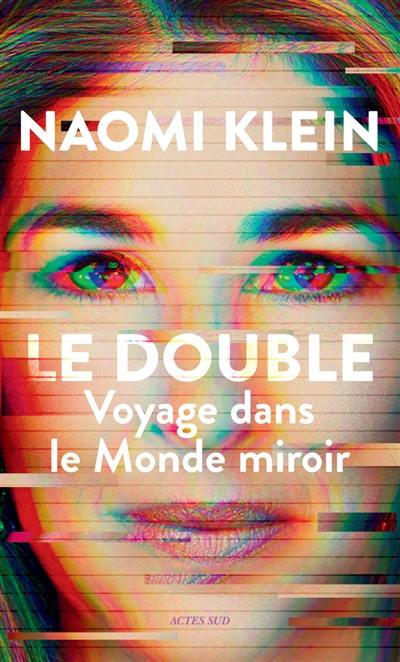 Le double : voyage dans le monde miroir Le double : voyage dans le monde miroir