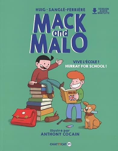 Mack and Malo. Vive l'école !. Hurray for school! Mack and Malo. Vive l'école !. Hurray for school!