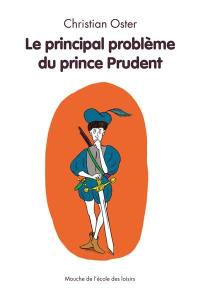 Le principal problème du prince Prudent