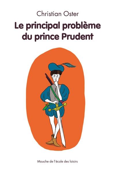 Le principal problème du prince Prudent