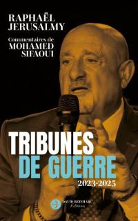 Tribunes de guerre : 2023-2025