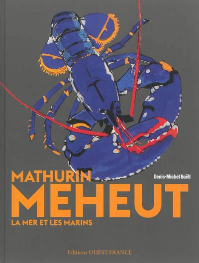 Mathurin Meheut : la mer et les marins