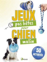 50 jeux pas bêtes pour chien malin