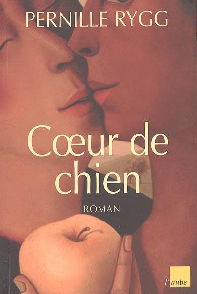 Coeur de chien Coeur de chien
