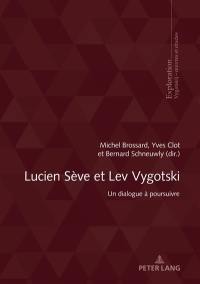 Lucien Sève et Lev Vygotski : un dialogue à poursuivre