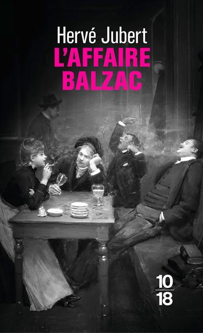 L'affaire Balzac ou Comment l'auteur (moi-même) et Honoré de Balzac résolurent le crime de la Callaure de la Calquière