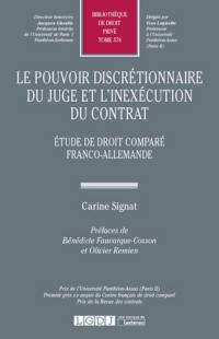 Le pouvoir discrétionnaire du juge et l'inexécution du contrat : étude de droit comparé franco-allemande. Richterliches Ermessen im Leistungsstörungsrecht : ein deutsch-französischer Rechtsvergleich