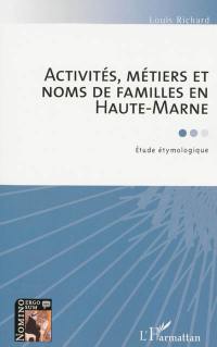 Activités, métiers et noms de familles en Haute-Marne
