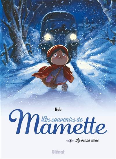Les souvenirs de Mamette. Vol. 3. La bonne étoile