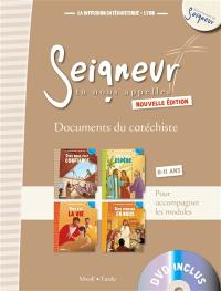 Seigneur, tu nous appelles, 8-11 ans : documents du catéchiste : pour accompagner les modules Dieu nous fait confiance, Dieu nous espère, Dieu est la vie, Dieu demeure en nous